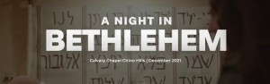 "A Night in Bethlehem" December 2021 @ Calvary Chapel Chino Hills #CCCH #LivingNativity