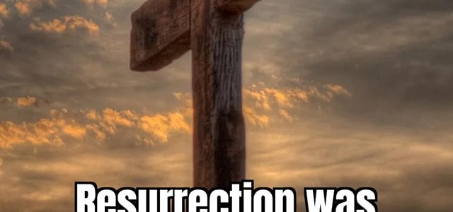 Death was proof that Jesus was human. Resurrection was proof that He is God.